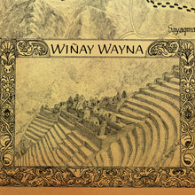 Load image into Gallery viewer, WINAY WAYNA is one of the Inca trails most stunning images . Hand drawn by King of maps gallery Cusco
