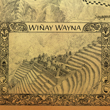 Load image into Gallery viewer, WINAY WAYNA is one of the Inca trails most stunning images . Hand drawn by King of maps gallery Cusco