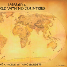 Load image into Gallery viewer, Imagine a world with no countries Africa Asia Europe and Oceania
