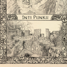 Load image into Gallery viewer, Inti Punku by King of Maps art gallery. The hand drawn experts artistic rendition of Inti punku - the sun gate that awaits trekkers on the Inca trail entering Machu Picchu. 
