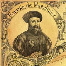 Load image into Gallery viewer, Fernao Magalhes or Fernando Magellan who died on the first circumnavigation of the world as captain
